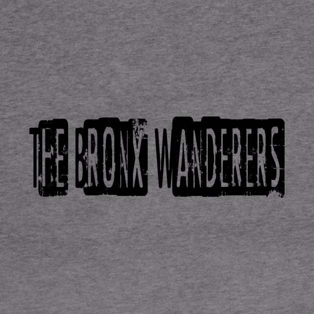 The Bronx Wanderers by Texts Art